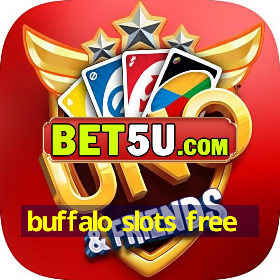 buffalo slots free